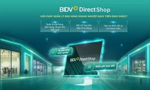 Quản lý bán hàng hiệu quả hơn với BIDV Direct Shop