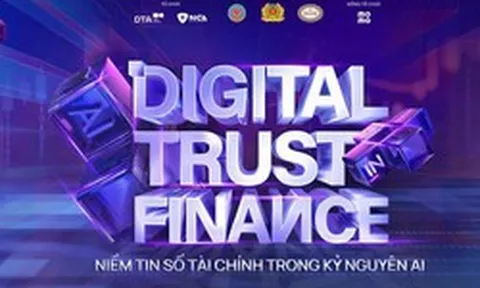 "Digital Trust in Finance 2026” - Kiến tạo niềm tin số tài chính trong kỷ nguyên AI