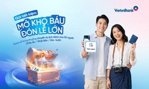 VietinBank triển khai ưu đãi “Gửi tiết kiệm - Mở kho báu - Đón Lễ lớn” chào mừng 30/4 - 1/5