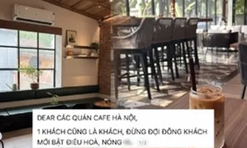 “1 khách cũng là khách”: Nhiều quán cà phê ở Hà Nội gây tranh cãi vì không bật điều hòa khi vắng người