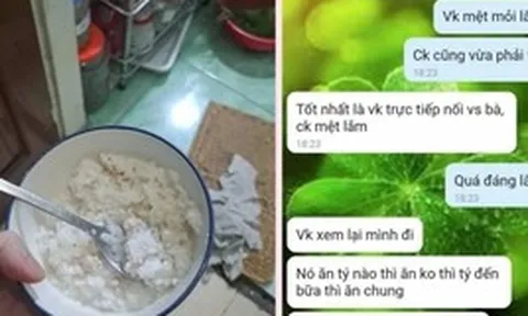 Mẹ chồng lên trông cháu nhưng nhìn bát cơm bà cho cháu ăn nàng dâu "sôi sùng sục"