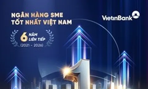 VietinBank 6 năm liên tiếp khẳng định vị thế Ngân hàng SME hàng đầu Việt Nam