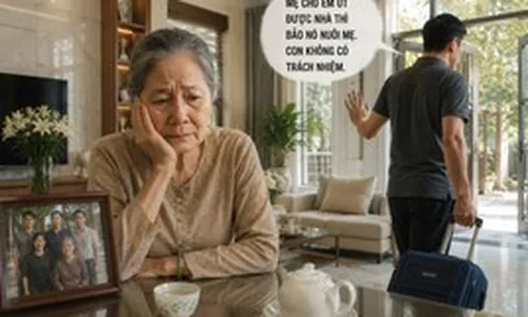 Con trai cả từ chối phụng dưỡng, bảo 'đem nhà cho con út thì để nó nuôi mẹ'