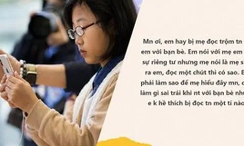 "Mẹ bảo mẹ sinh ra em nên đọc tin nhắn có sao đâu": Chia sẻ của học sinh tại TP.HCM làm nhiều phụ huynh "chột dạ"