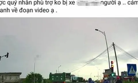 Vượt đèn đỏ bị phạt 19 triệu, tài xế đăng bài "doạ" người gửi clip cho CSGT