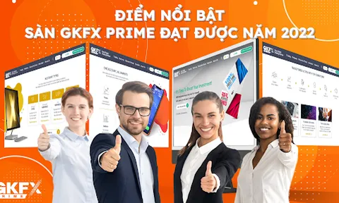 3 Điểm cải tiến vượt trội tại sàn GKFXPrime trong năm 2022