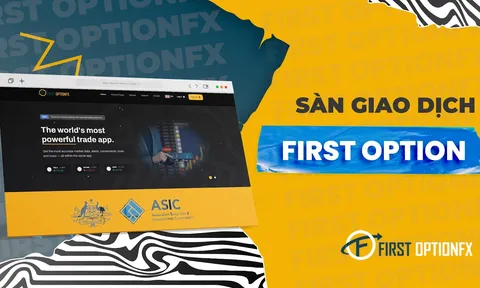 Đánh Giá Sàn First Option - Sự Thật Về Sàn First Option Lừa Đảo