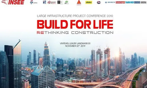 Hội nghị Triển vọng Cơ sở hạ tầng 2019 - Tái định hình ngành xây dựng